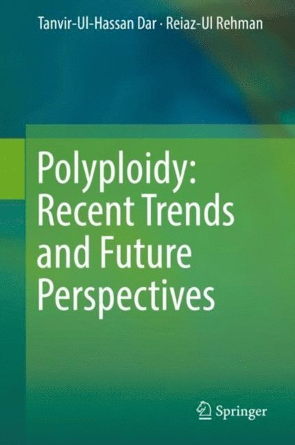 Reiaz-Ul Rehman, Tanvir-Ul-Hassan Dar - Polyploidy: Recent Trends and Future Perspectives, E-bok