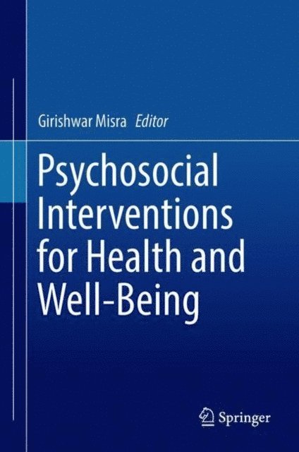 Girishwar Misra - Psychosocial Interventions for Health and Well-Being, E-bok