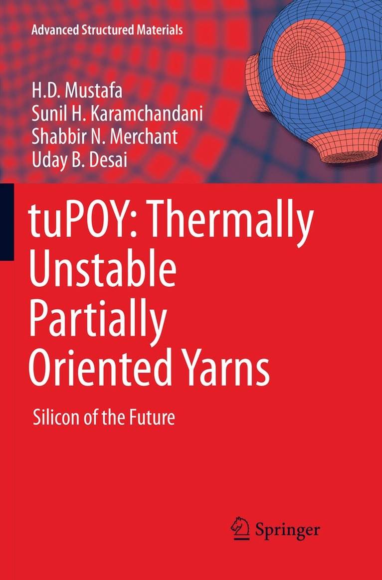 H.D. Mustafa, Sunil H. Karamchandani, Shabbir N. Merchant, Uday B. Desai - tuPOY: Thermally Unstable Partially Oriented Yarns, Häftad. Tillgänglighet: Lägg i varukorg