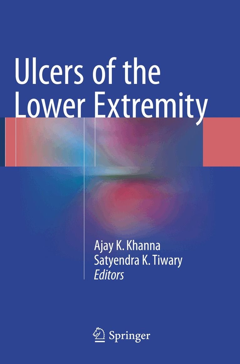Ajay K Khanna, Satyendra K Tiwary - Ulcers of the Lower Extremity, Häftad. Tillgänglighet: Lägg i varukorg