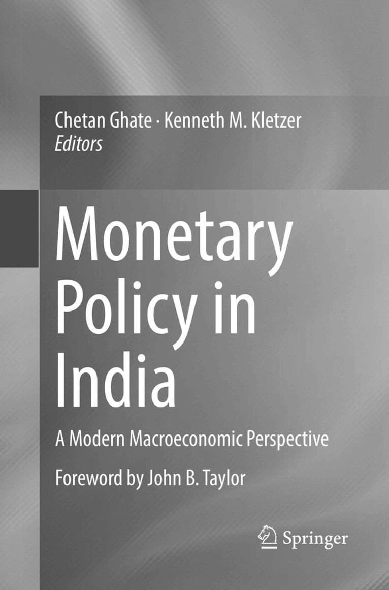 Chetan Ghate, Kenneth M. Kletzer - Monetary Policy in India, Häftad