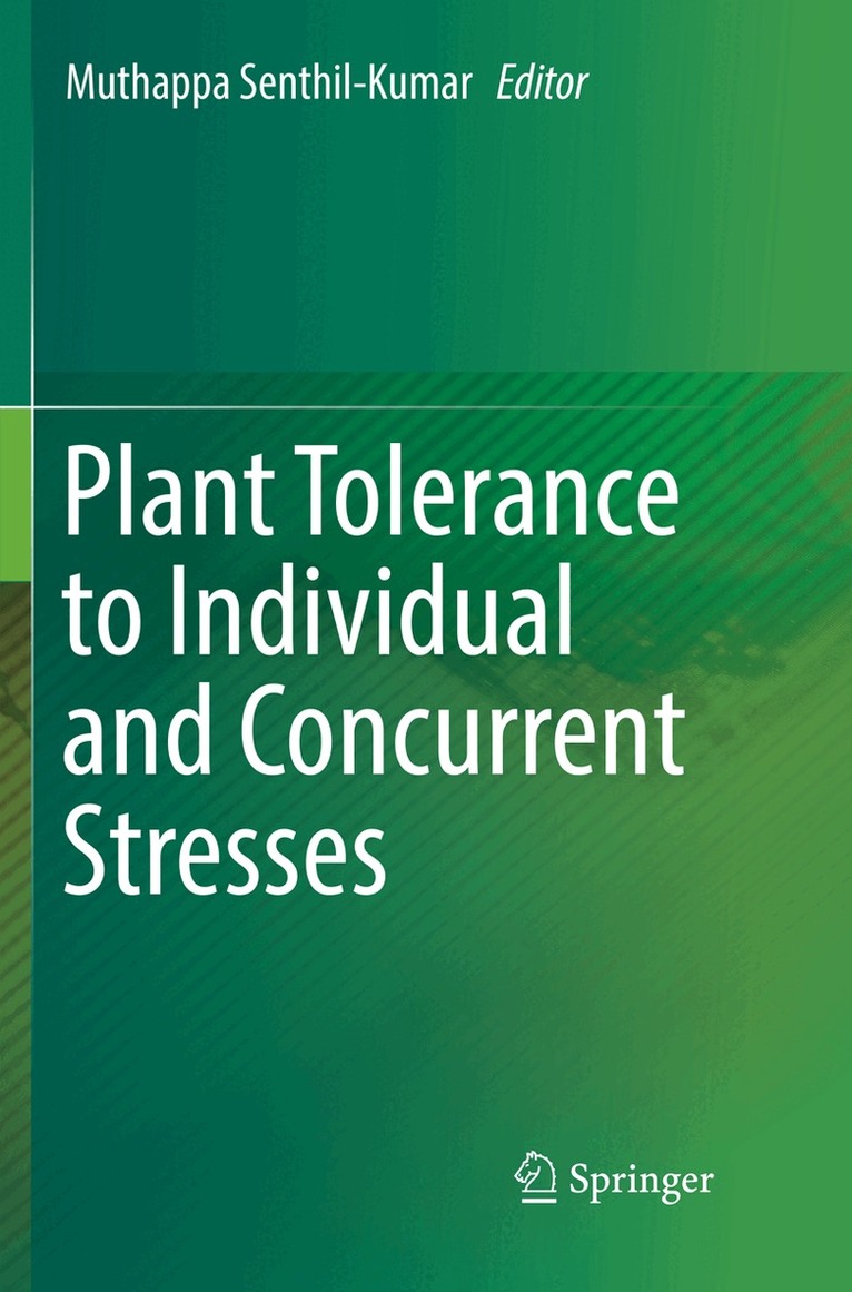 Muthappa Senthil-Kumar - Plant Tolerance to Individual and Concurrent Stresses, Häftad
