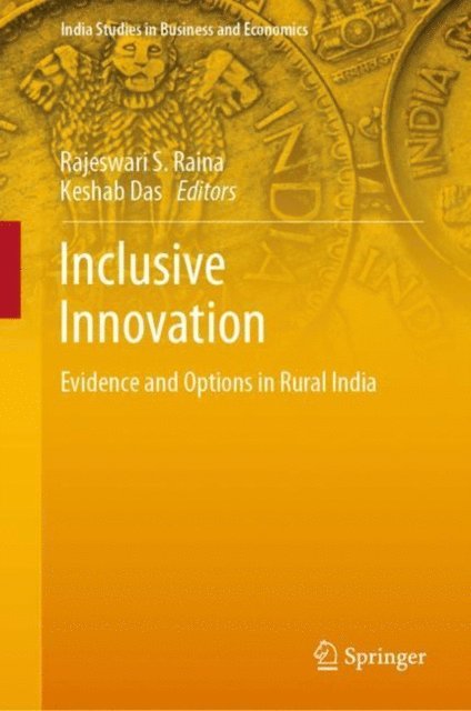 Keshab Das, Rajeswari S. Raina - Inclusive Innovation, E-bok