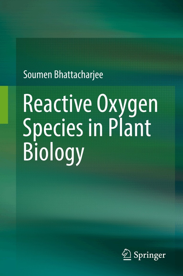 Soumen Bhattacharjee - Reactive Oxygen Species in Plant Biology, Inbunden. Tillgänglighet: Lägg i varukorg