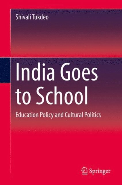 Shivali Tukdeo - India Goes to School, E-bok
