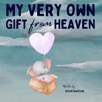 Teguh Wahyudi - My Very Own Gift from Heaven, Häftad. Tillgänglighet: Lägg i varukorg