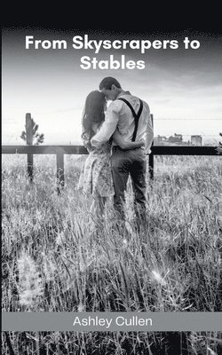 Ashley Cullen - From Skyscrapers to Stables, Häftad. Tillgänglighet: Lägg i varukorg
