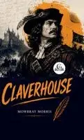 Mowbray Morris - Claverhouse, Inbunden. Tillgänglighet: Lägg i varukorg