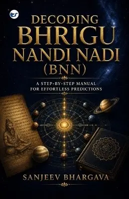 Sanjeev Bhargava - Decoding Bhrigu Nandi Nadi (BNN), Häftad. Tillgänglighet: Lägg i varukorg