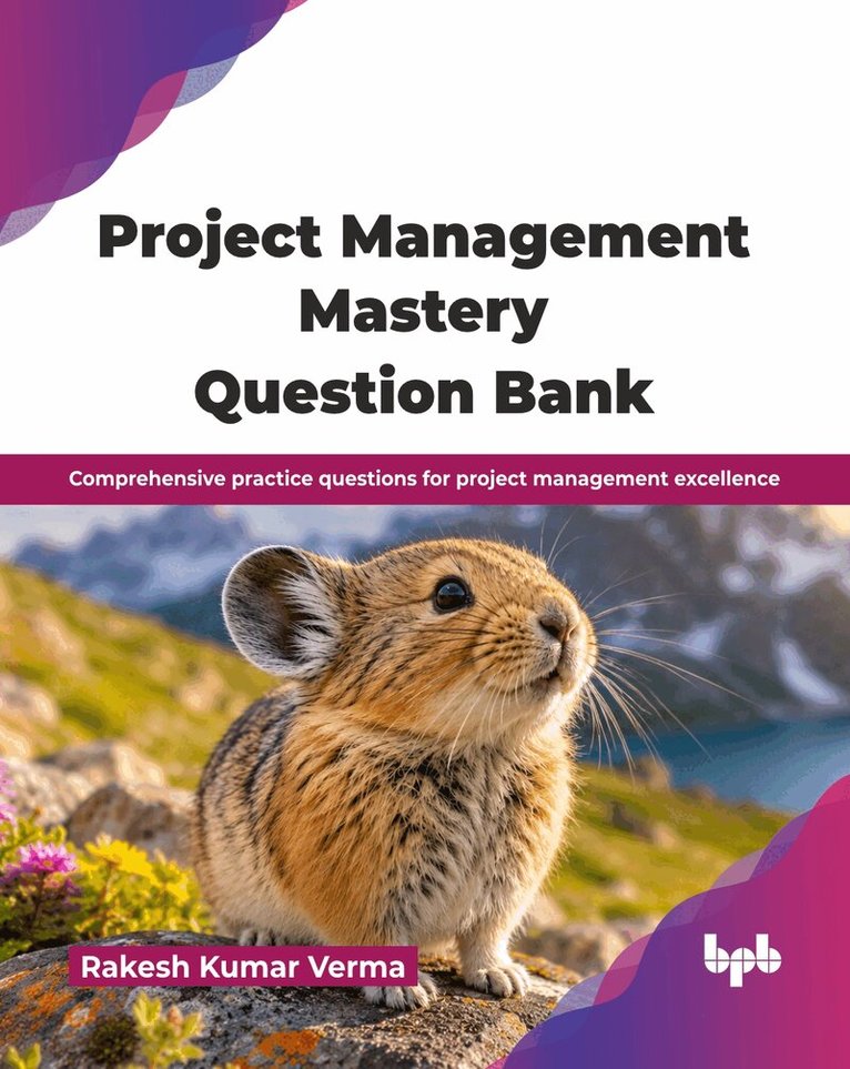Rakesh Kumar Verma - Project Management Mastery Question Bank, Häftad