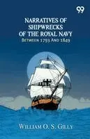 William O S Gilly - Narratives Of Shipwrecks Of The Royal Navy, Häftad. Tillgänglighet: Lägg i varukorg