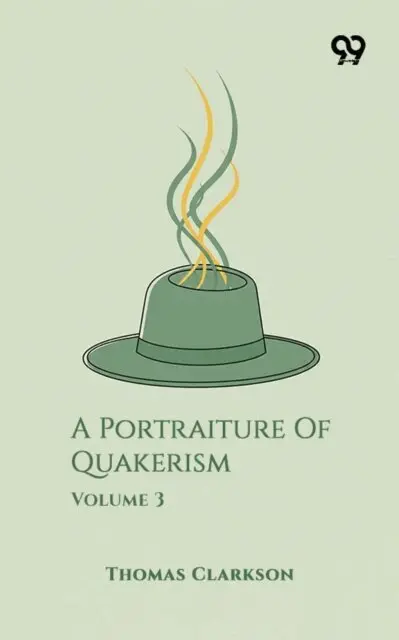 Thomas Clarkson - Portraiture Of Quakerism: Volume 3, E-bok. Tillgänglighet: Lägg i varukorg