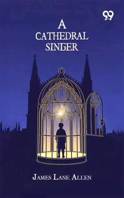 James Lane Allen - Cathedral Singer, E-bok. Tillgänglighet: Lägg i varukorg