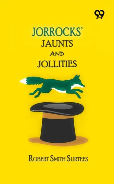 Robert Smith Surtees - Jorrocks' Jaunts And Jollities, E-bok. Tillgänglighet: Lägg i varukorg