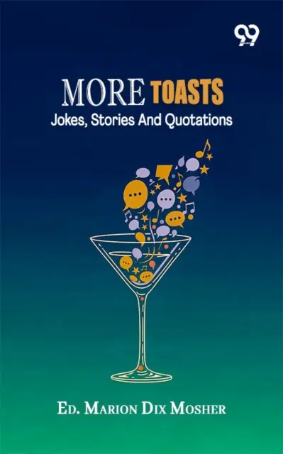 Ed. Marion Dix Mosher - More Toasts: Jokes, Stories And Quotations, E-bok. Tillgänglighet: Lägg i varukorg