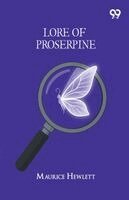 Maurice Hewlett - Lore Of Proserpine, Häftad