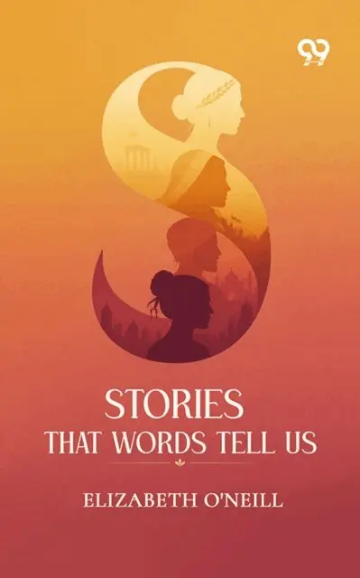 Elizabeth O'Neill - Stories That Words Tell Us, E-bok. Tillgänglighet: Lägg i varukorg