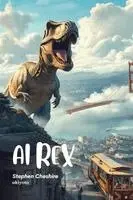 Stephen Cheshire - AI Rex, Häftad. Tillgänglighet: Lägg i varukorg