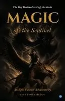Udit Thoutireddy - Magic of the Sentinel, Häftad. Tillgänglighet: Lägg i varukorg