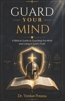 Venkat Potana - Guard Your Mind, Häftad