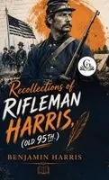 Benjamin Harris - Recollections of Rifleman Harris, (Old 95th.), Inbunden. Tillgänglighet: Lägg i varukorg