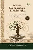 Francis Murira Ndichu - Reflections On Education & Philosophy, Häftad. Tillgänglighet: Lägg i varukorg