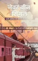 Priyannsha - नेवर बीन सिंगल | Never Been Single (Hindi), Häftad. Tillgänglighet: Lägg i varukorg