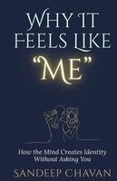 Sandeep Chavan - Why It Feels Like “Me” (Edition01), Häftad. Tillgänglighet: Lägg i varukorg