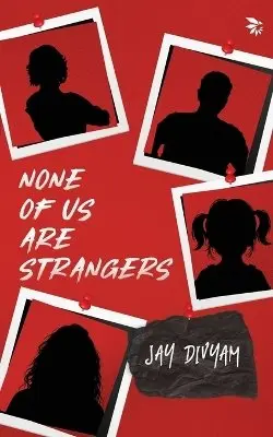 Jay Divyam - None Of Us Are Strangers, Häftad. Tillgänglighet: Lägg i varukorg