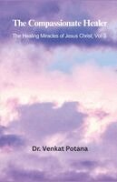 Venkat Potana - Compassionate Healer: The Healing Miracles of Jesus Christ, Häftad. Tillgänglighet: Lägg i varukorg