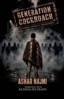 Ashar Najmi - Generation Cockroach, Häftad. Tillgänglighet: Lägg i varukorg