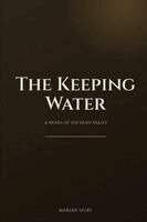 Marian Selby - Keeping Water, Häftad