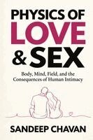 Sandeep Chavan - Physics of Love & Sex, Häftad. Tillgänglighet: Lägg i varukorg