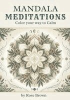 Rose Brown - Mandala Meditations, Häftad