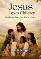 Bb Sage - Jesus Loves Children, Häftad