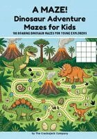 Rose Brown - MAZE! Dinosaur Adventure Mazes for Kids, Häftad