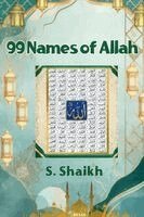 S Shaikh - 99 Names of Allah, Inbunden