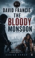 Ashfaq Ahmad - Bloody Monsoon, Inbunden