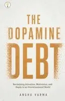 Anshu Varma - Dopamine Debt, Häftad. Tillgänglighet: Lägg i varukorg