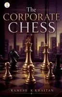 Ramesh Khaitan - Corporate Chess, Häftad. Tillgänglighet: Lägg i varukorg