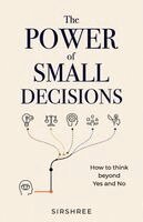 Sirshree - Power of Small Decisions, Häftad