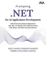 Raúl Daniel Pimienta Ramos, Pedro Luis López Gaitán - Prompting .NET for AI Application Development, Häftad. Tillgänglighet: Lägg i varukorg