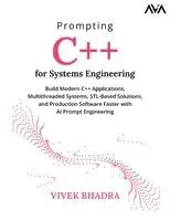 Vivek Bhadra - Prompting C++ for Systems Engineering, Häftad. Tillgänglighet: Lägg i varukorg