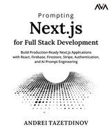 Andrei Tazetdinov, Orange Ava - Prompting Next.js for Full Stack Development: Build Production-Ready Next.js Applications with React, Firebase, Firestore, Stripe, Authentication, and, Häftad