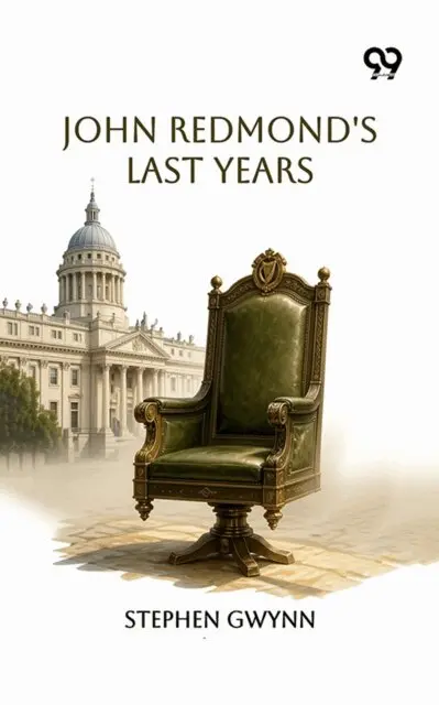 Stephen Gwynn - John Redmond's Last Years, E-bok. Tillgänglighet: Lägg i varukorg