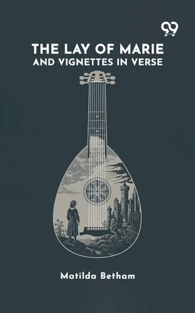 Matilda Betham - Lay Of Marie And Vignettes In Verse, E-bok. Tillgänglighet: Lägg i varukorg