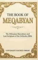 Covenant Sacred Press - The Book of Meqabyan: The Ethiopian Maccabees and Lost Scripture of the Orthodox Bible, Inbunden. Tillgänglighet: Lägg i varukorg