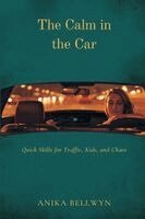 Anika Bellwyn - Calm in the Car, Häftad