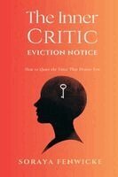 Soraya Fenwicke - Inner Critic Eviction Notice, Häftad. Tillgänglighet: Lägg i varukorg