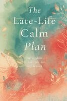 Kaia Solander - Late-Life Calm Plan, Häftad